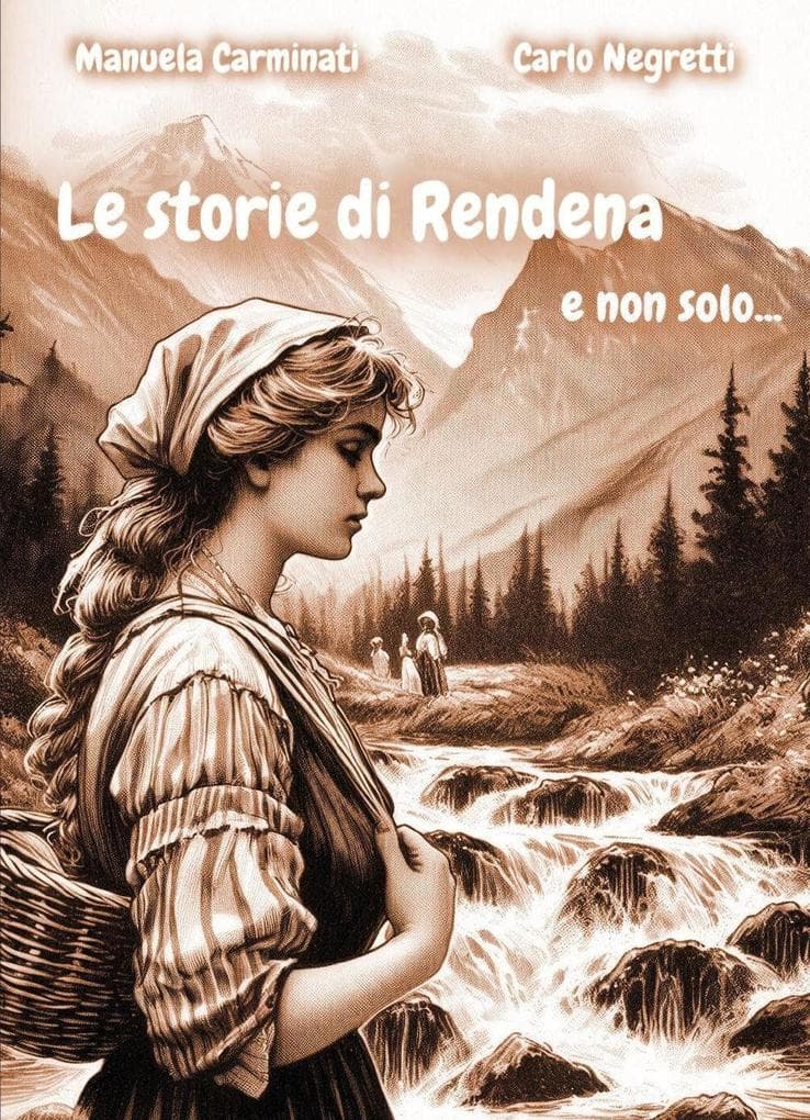 Le storie di Rendena e non solo...