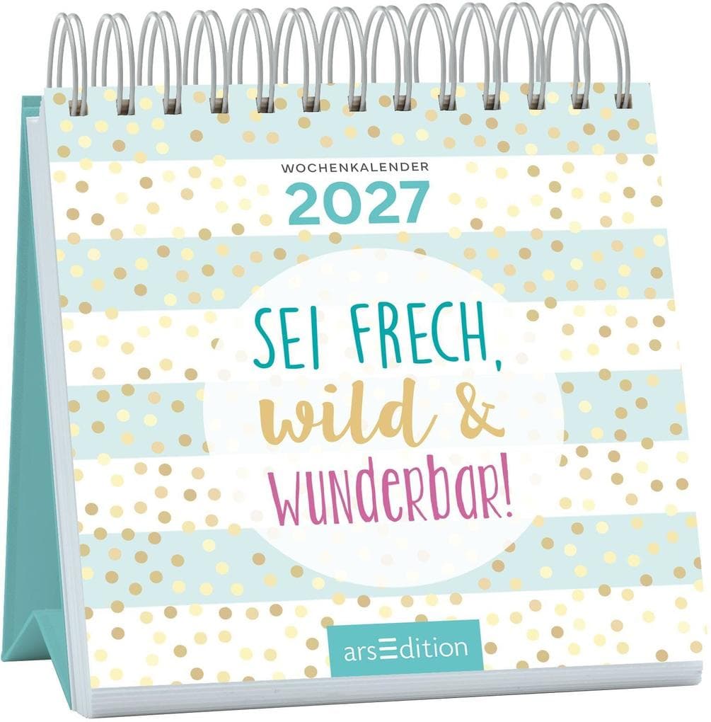 Mini-Wochenkalender Sei frech, wild und wunderbar! 2027