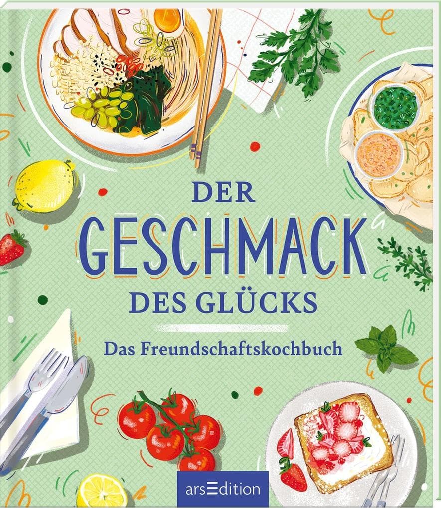 Der Geschmack des Glücks