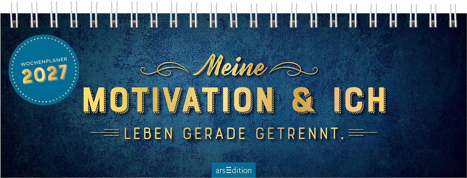 Tischkalender Meine Motivation & ich leben gerade getrennt. 2027