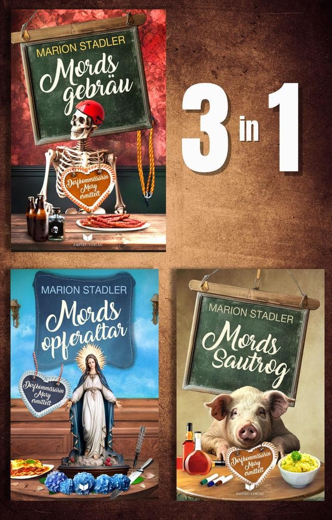 Dorfkommissarin-Mary-Krimi-Sammelband: Mordsgebräu, Mordsopferaltar, Mordssautrog