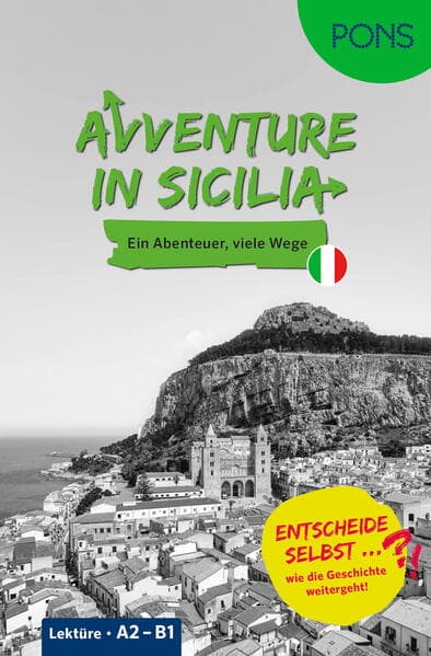 PONS Entscheide selbst ... Lektüre Italienisch A2-B1 - Avventure in Sicilia