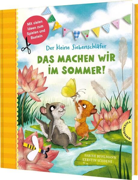 Der kleine Siebenschläfer: Das machen wir im Sommer!