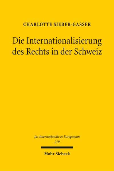 Die Internationalisierung des Rechts in der Schweiz