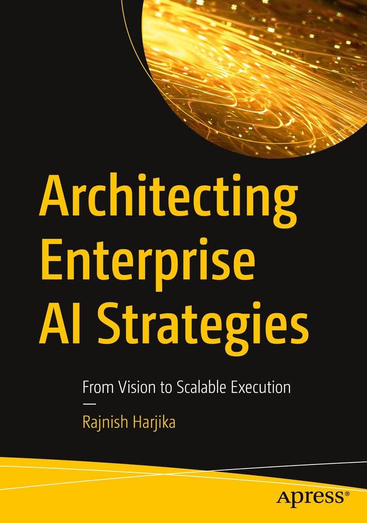 Architecting Enterprise AI Strategies