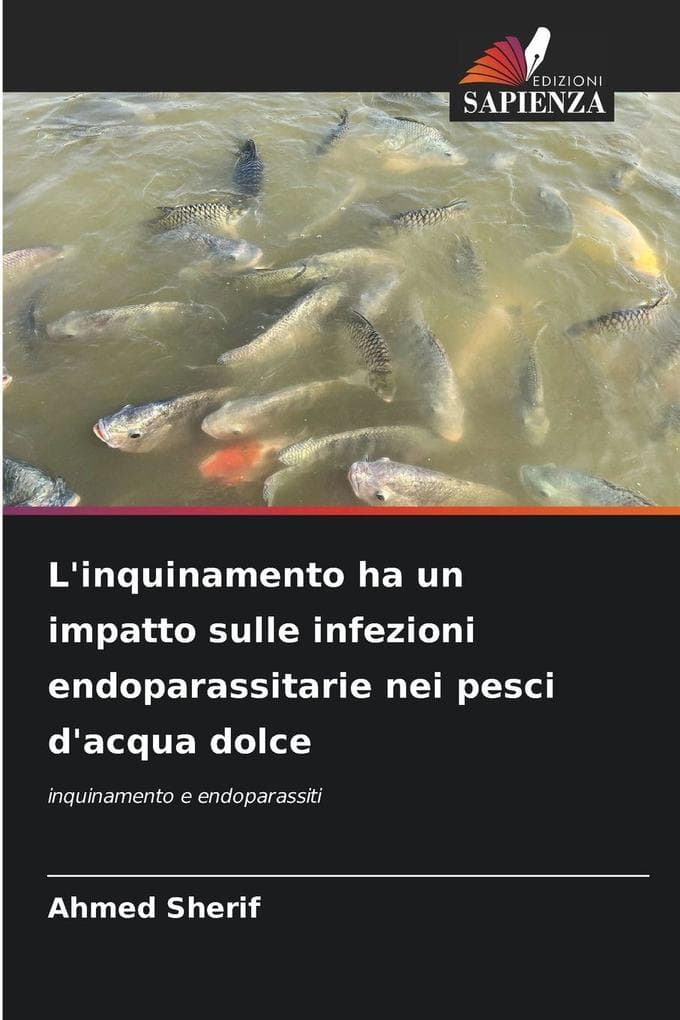 L'inquinamento ha un impatto sulle infezioni endoparassitarie nei pesci d'acqua dolce