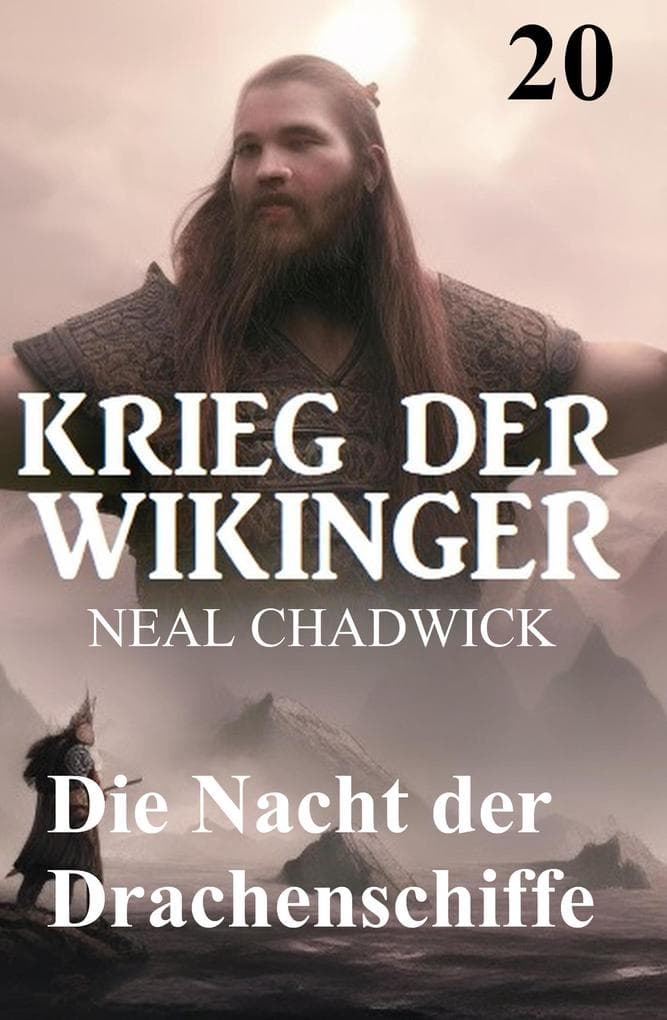 Die Nacht der Drachenschiffe: Krieg der Wikinger 20