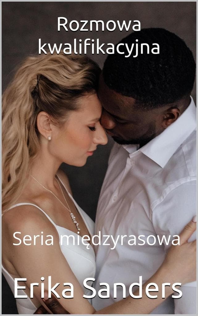 Rozmowa kwalifikacyjna (Seria miedzyrasowa, #2)