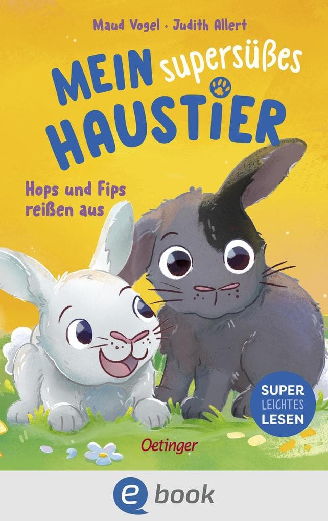 Mein supersüßes Haustier. Hops und Fips reißen aus