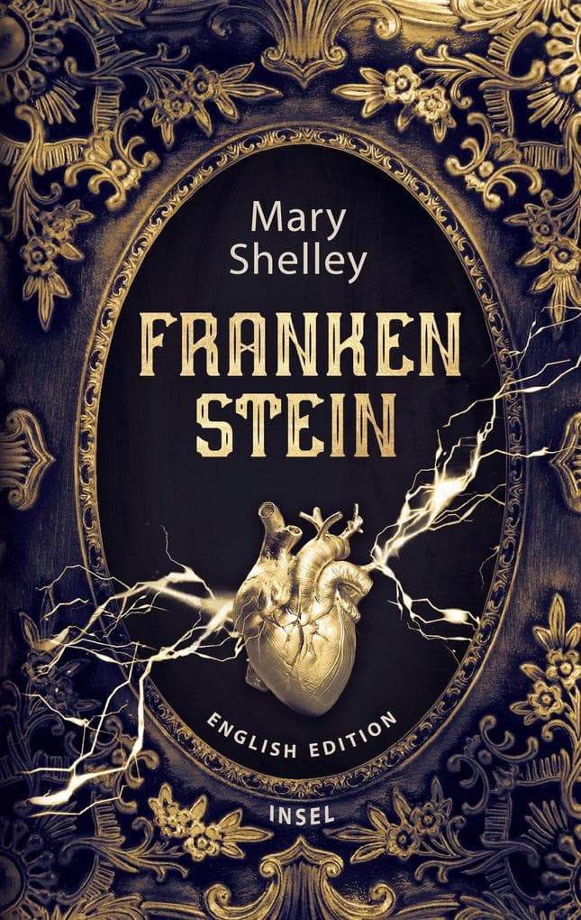 Frankenstein Or the Modern Prometheus