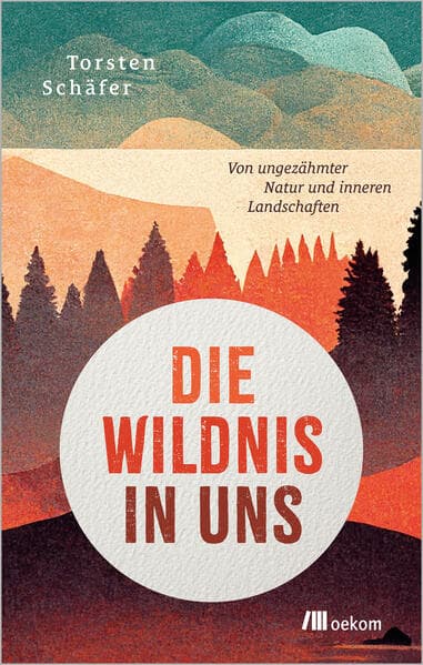 Die Wildnis in uns