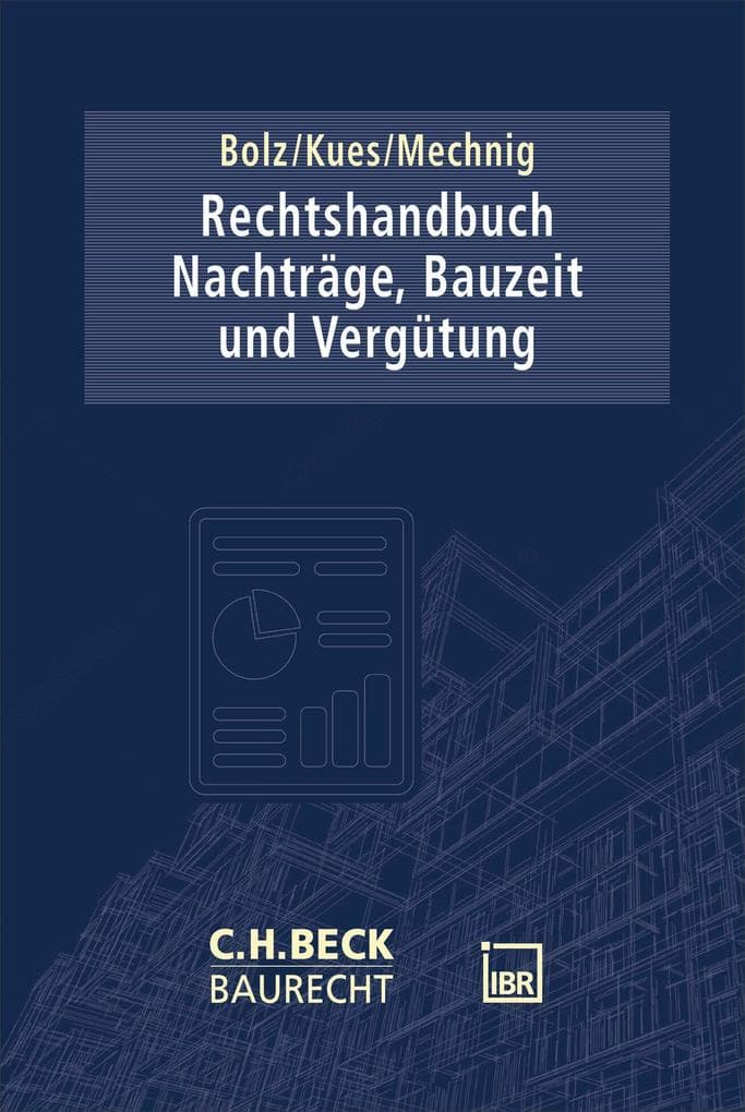 Rechtshandbuch Nachträge, Bauzeit und Vergütung