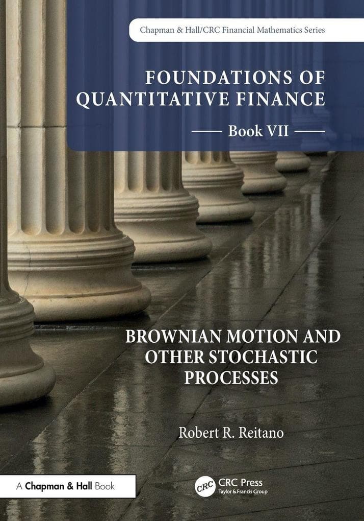 Foundations of Quantitative Finance, Book VII: Brownian Motion and Other Stochastic Processes