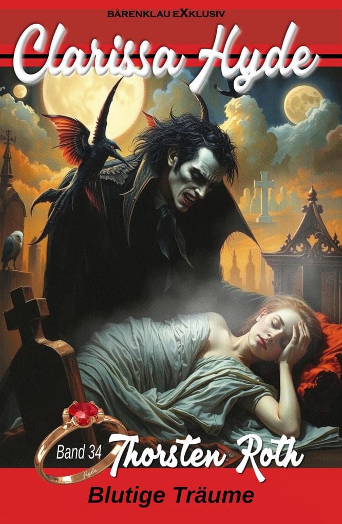 Clarissa Hyde: Band 34 - Blutige Träume