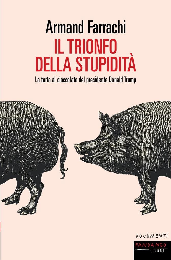 Il trionfo della stupidita'