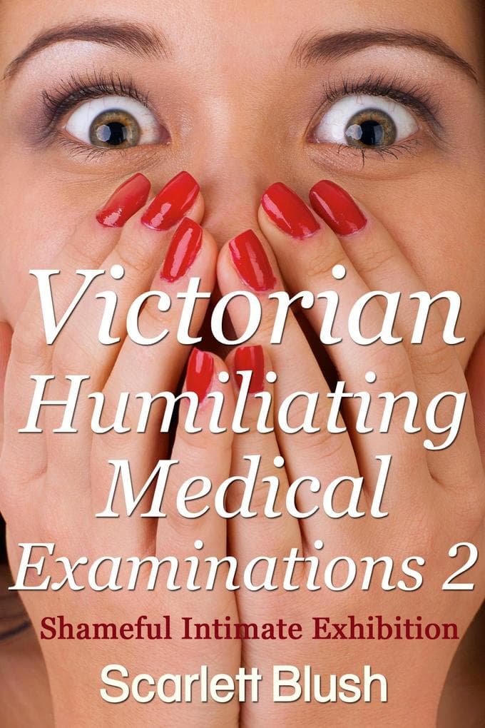 Victorian Humiliating Medical Examinations 2