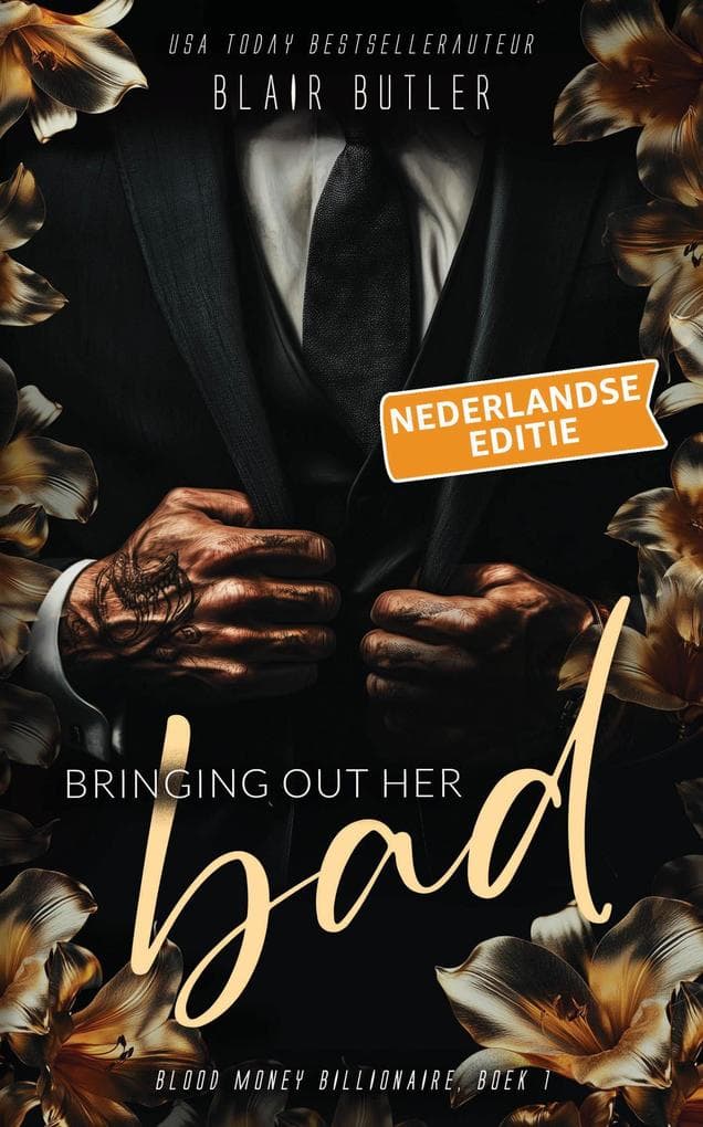 Bringing Out Her Bad, Nederlandse editie (Blood Money Billionaire, #1)