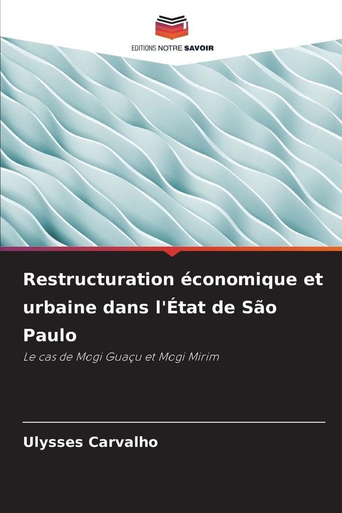 Restructuration économique et urbaine dans l'État de São Paulo