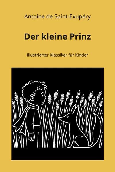 Der kleine Prinz: Illustrierter Klassiker für Kinder
