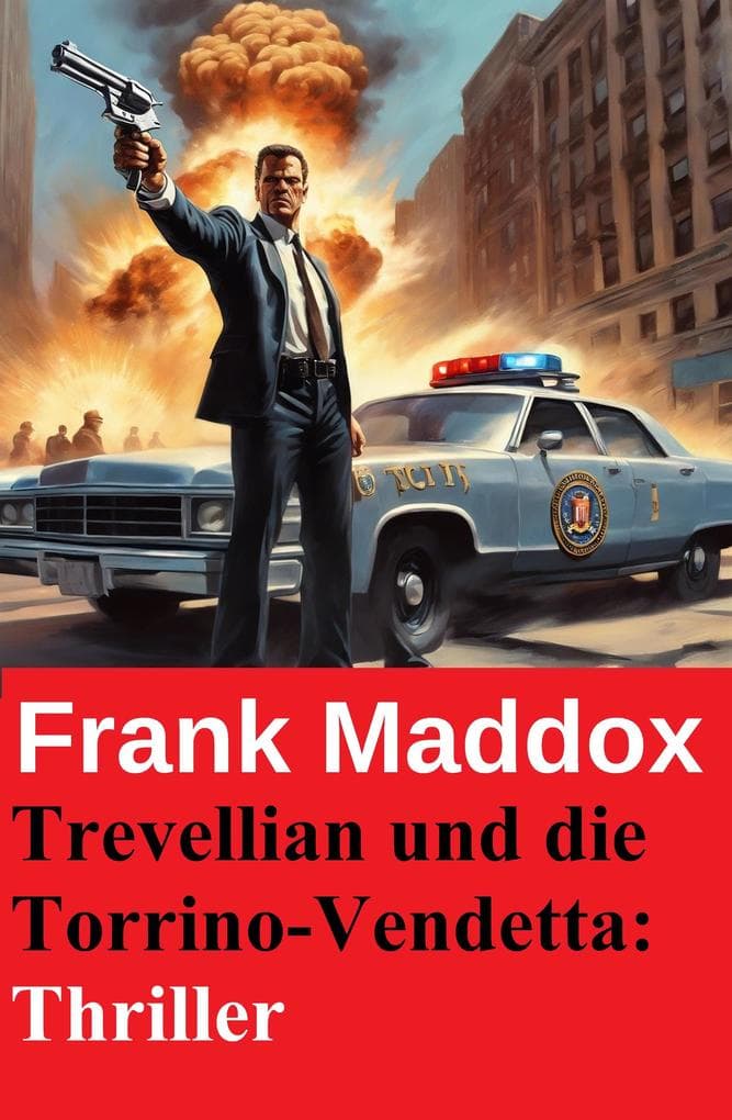 Trevellian und die Torrino-Vendetta: Thriller