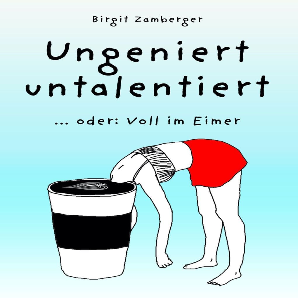 Ungeniert untalentiert