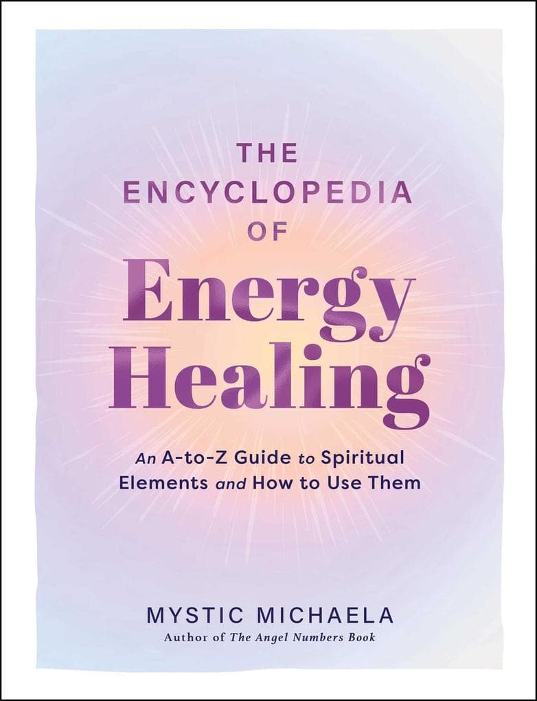 The Encyclopedia of Energy Healing