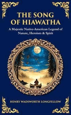 The Song of Hiawatha