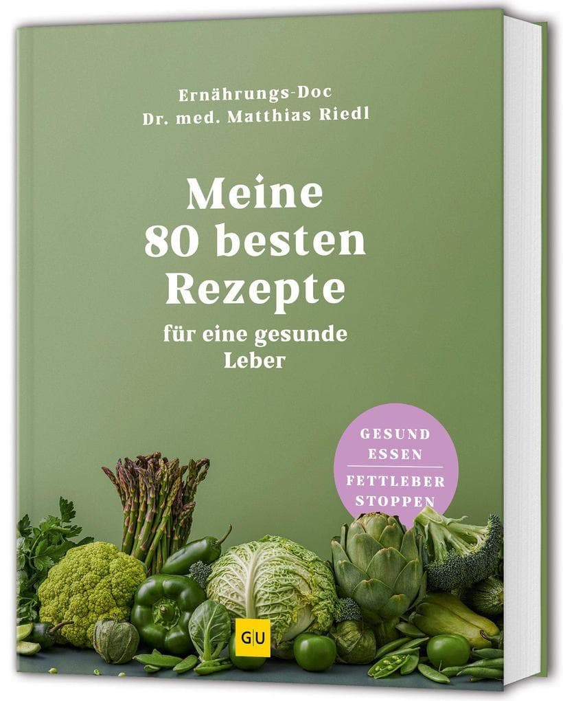 Meine 80 besten Rezepte für eine gesunde Leber