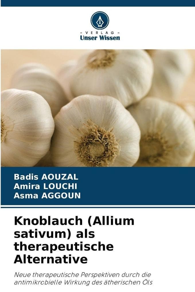 Knoblauch (Allium sativum) als therapeutische Alternative