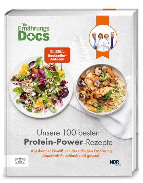 Die Ernährungs-Docs - Unsere 100 besten Protein-Power-Rezepte