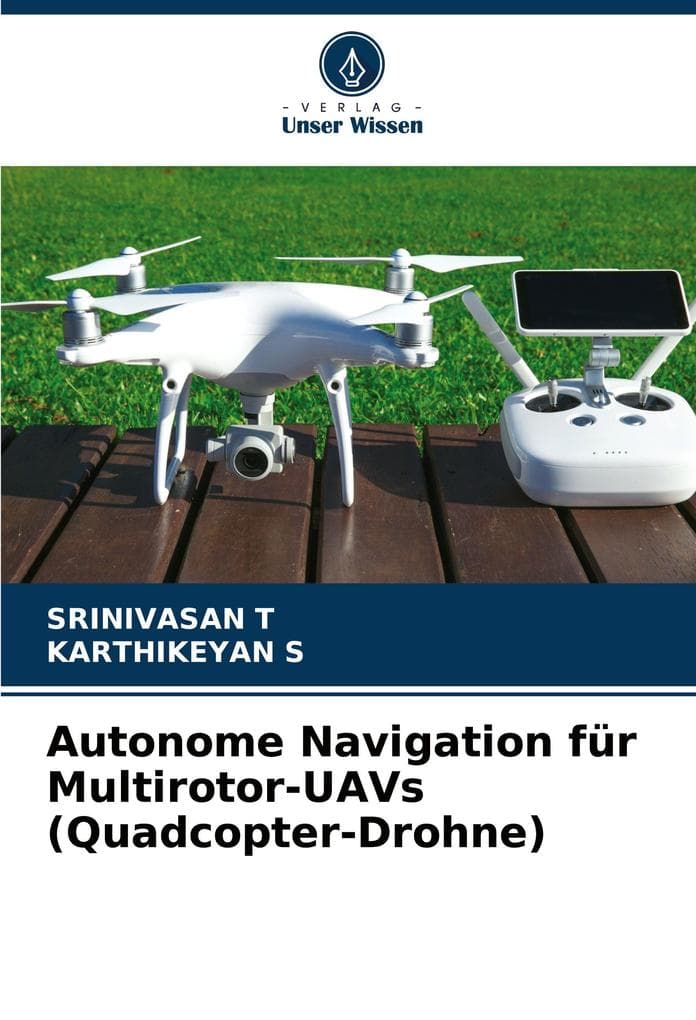 Autonome Navigation für Multirotor-UAVs (Quadcopter-Drohne)