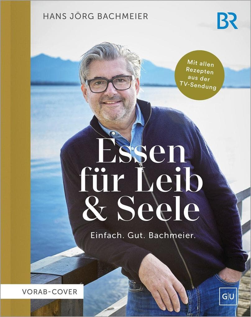 Essen für Leib & Seele - Einfach. Gut. Bachmeier