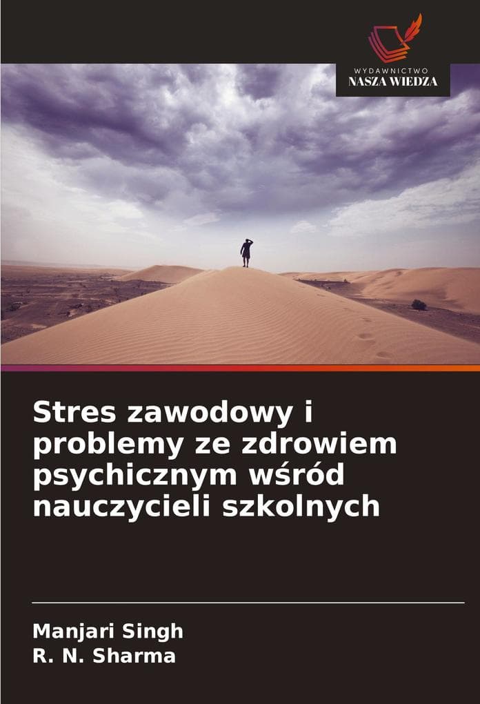Stres zawodowy i problemy ze zdrowiem psychicznym wród nauczycieli szkolnych