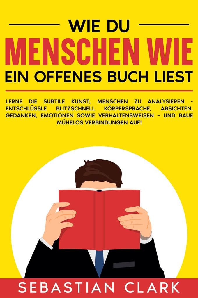 Wie du Menschen wie ein offenes Buch liest