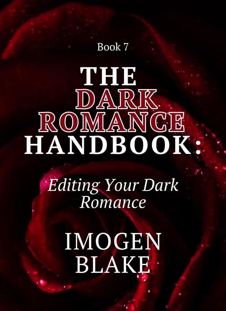 The Dark Romance Handbook: Editing Your Dark Romance