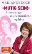 'Mutig sein!' - Erinnerungen an abenteuerliche 95 Jahre