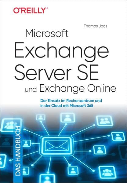 Microsoft Exchange Server SE und Exchange Online - Das Handbuch