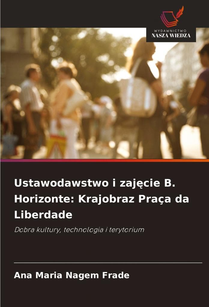 Ustawodawstwo i zajcie B. Horizonte: Krajobraz Praça da Liberdade