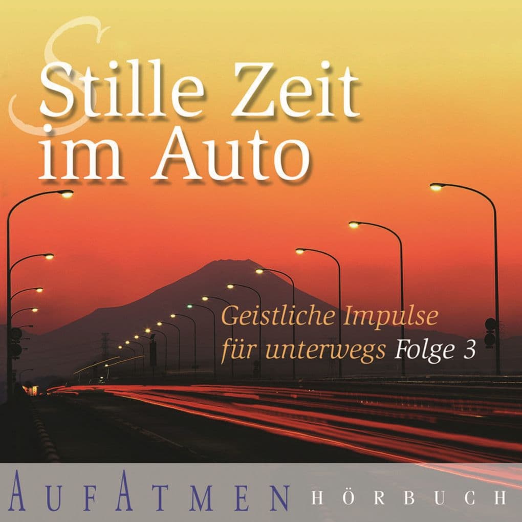 Stille Zeit im Auto - Folge 3