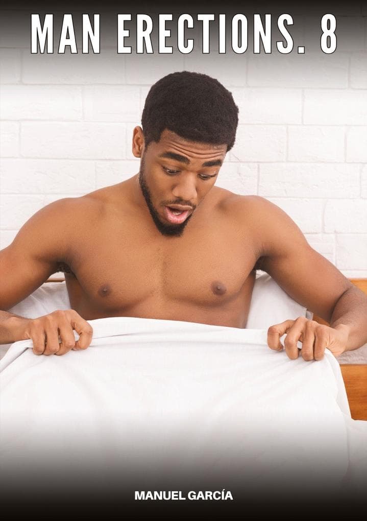 Man Erections. 8