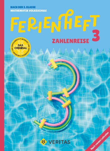 Mathematik Ferienhefte - Zahlenreise - 3. Klasse Volksschule - Lehrplan 2023 - Ferienhefte mit eingelegten Lösungen