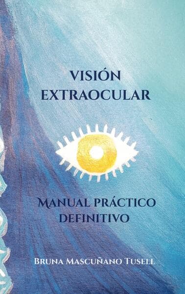 Visión Extraocular: Manual práctico definitivo