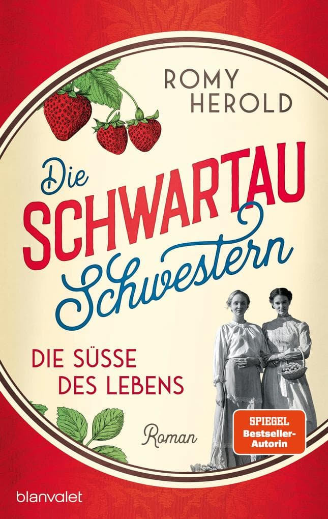 Die Schwartau-Schwestern - Die Süße des Lebens