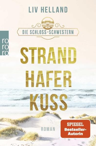 Die Schloss-Schwestern: Strandhaferkuss