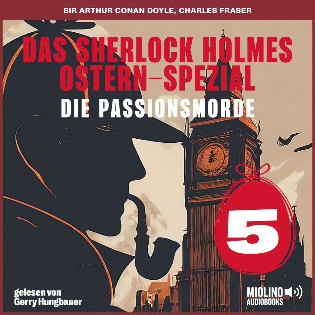 Das Sherlock Holmes Ostern-Spezial (Die Passionsmorde, Folge 5)