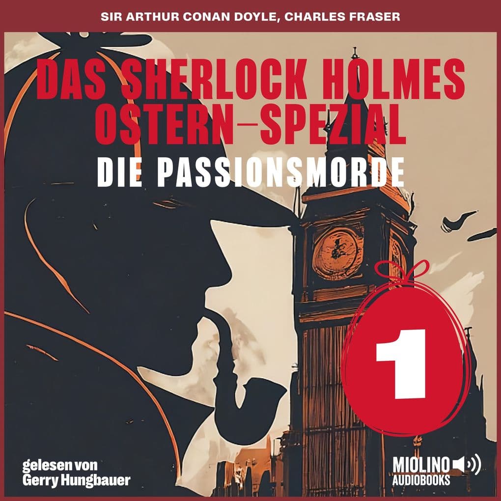 Das Sherlock Holmes Ostern-Spezial (Die Passionsmorde, Folge 1)