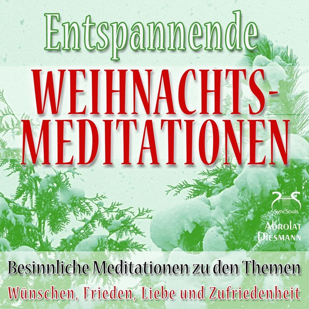 Entspannende und Besinnliche Weihnachts-Meditationen