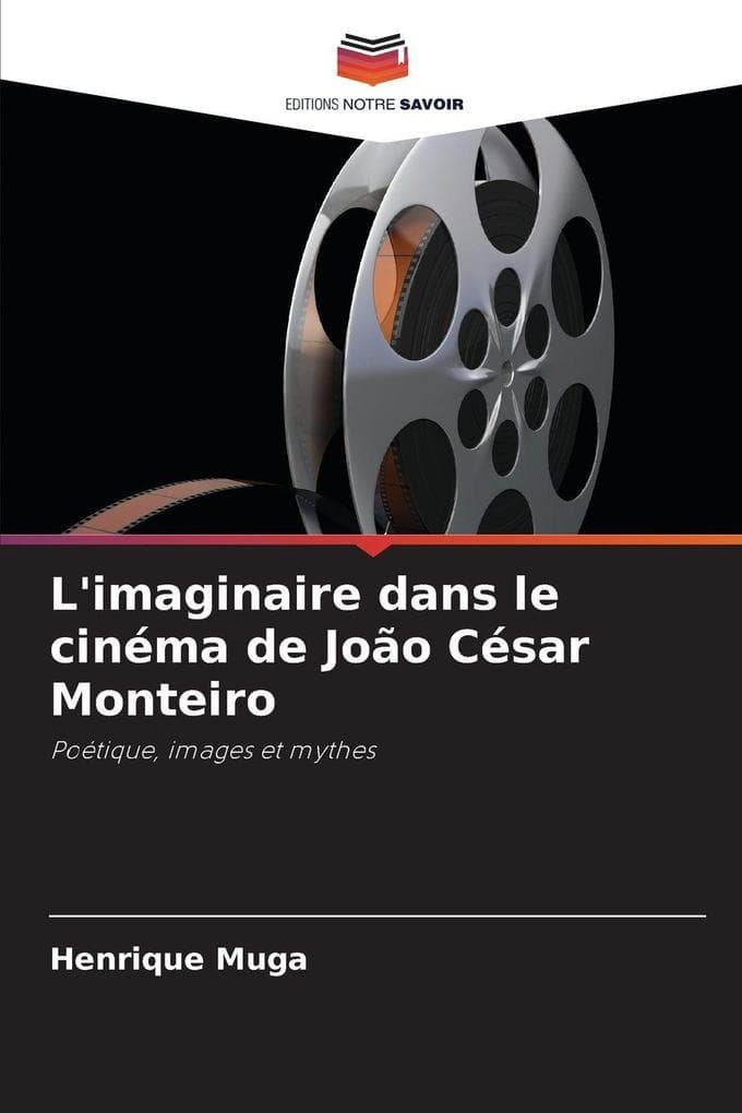 L'imaginaire dans le cinéma de João César Monteiro