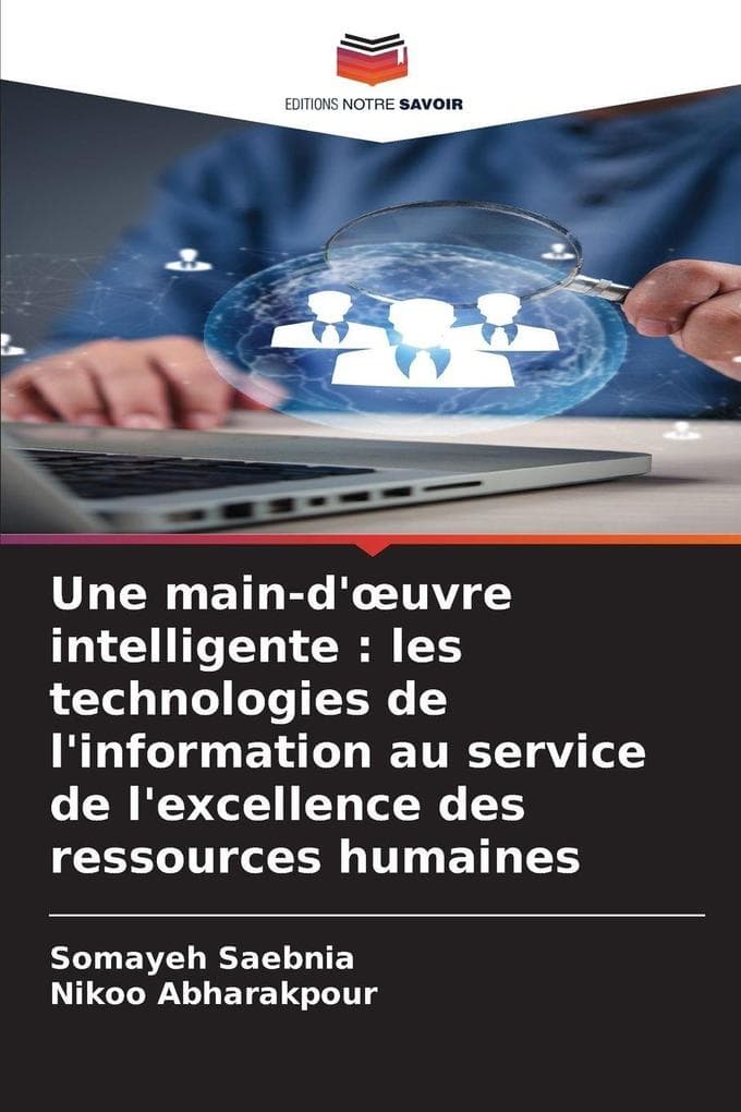 Une main-d'uvre intelligente : les technologies de l'information au service de l'excellence des ressources humaines