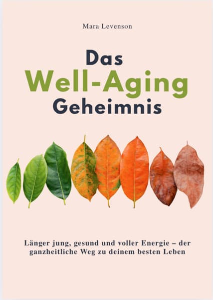 DAS WELL-AGING GEHEIMNIS